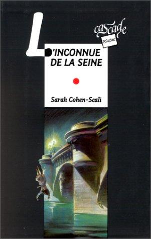 L'inconnue de la Seine : Sarah Cohen-Scali