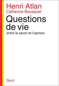Questions de vie : Henri Atlan
