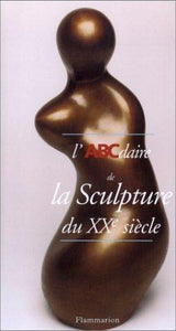 L'ABCdaire de la sculpture du XXe siècle : Caroline Cros