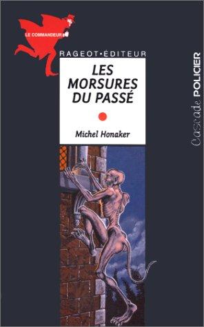 Les morsures du passé : Michel Honaker