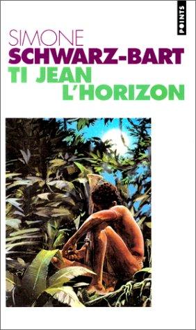 Ti Jean L'horizon : Simone Schwarz-Bart
