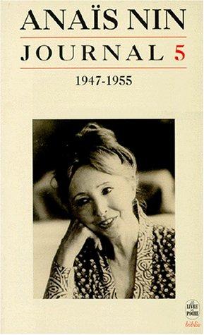 JOURNAL. Tome 5, 1947-1955 : Anaïs Nin
