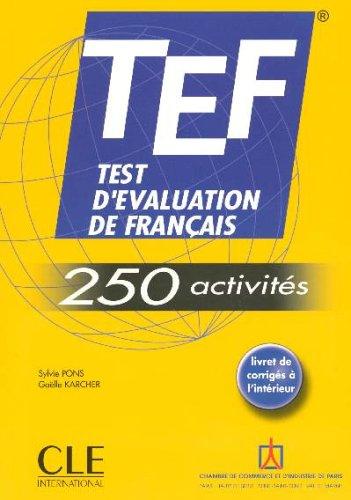 TEF Test d'Evaluation de Francais - TEF - 250 activites : Sylvie Pons
