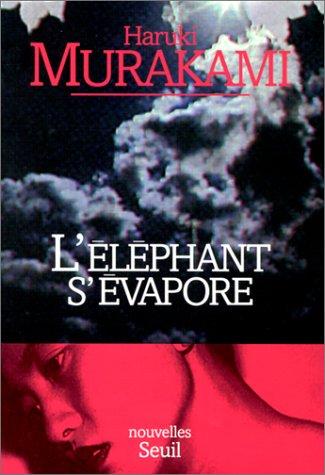 L'Eléphant s'évapore : Haruki Murakami