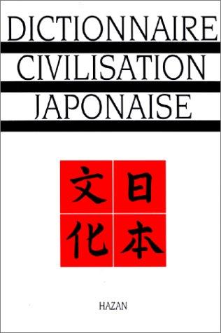 Dictionnaire de la civilisation japonaise : sous la direction d'Augustin Berque