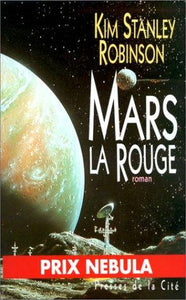 Mars la Rouge : Kim Stanley Robinson