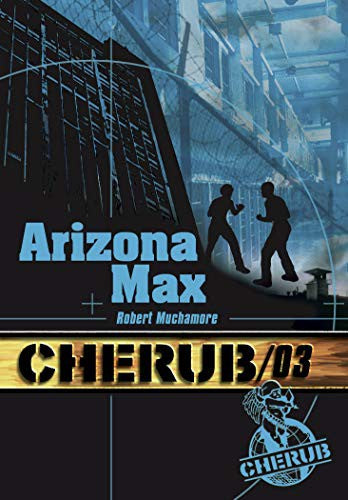 Arizona Max : Robert Muchamore