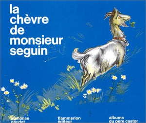 La Chèvre de Monsieur Seguin : Alphonse Daudet