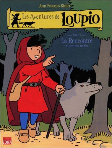 Les Aventures de Loupio, tome 1 : Jean-François Kieffer