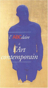 L'ABCdaire de l'art contemporain : Catherine Francblin,Damien Sausset,Richard Leydier