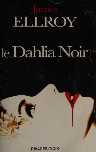 Le dahlia noir : James Ellroy